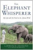 The Elephant Whisperer: My Life with the Herd in the African Wild