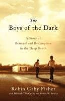 The Boys of the Dark: A Story of Betrayal and Redemption in the Deep South