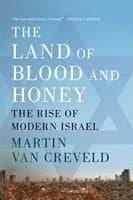 The Land of Blood and Honey: The Rise of Modern Israel