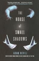 The House of Small Shadows