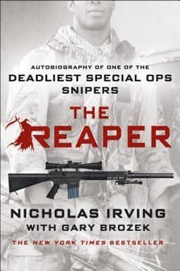 The Reaper: Autobiography of One of the Deadliest Special Ops Snipers