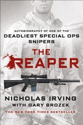 The Reaper: Autobiography of One of the Deadliest Special Ops Snipers