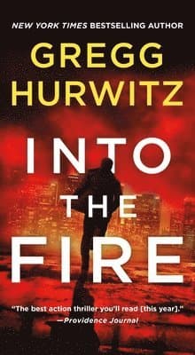 Omslag till boken Into the Fire av Gregg Hurwitz