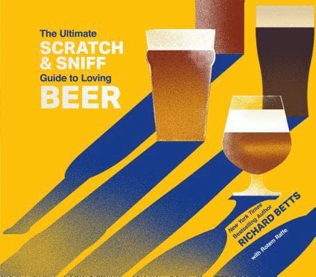 Omslag till boken Ultimate Scratch & Sniff Guide to Loving Beer av Richard Betts