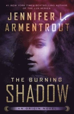The Burning Shadow: An Origin Novel