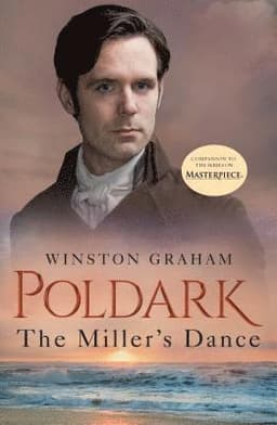 The Miller's Dance: A Novel of Cornwall, 1812-1813
