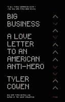 Big Business: A Love Letter to an American Anti-Hero