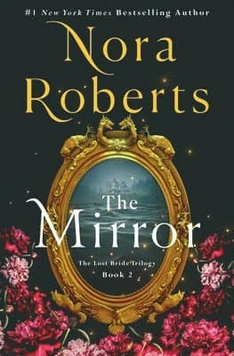 Omslag till boken The Mirror: The Lost Bride Trilogy, Book 2 av Nora Roberts