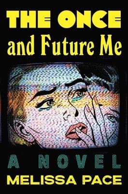 Once and Future Me