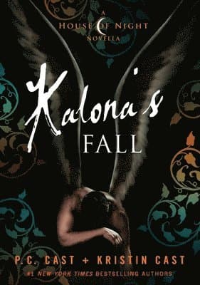 Kalona's Fall: A House of Night Novella