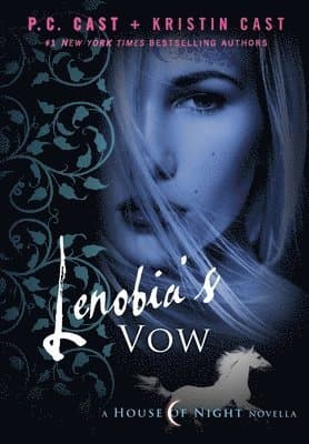 Lenobia's Vow: A House of Night Novella