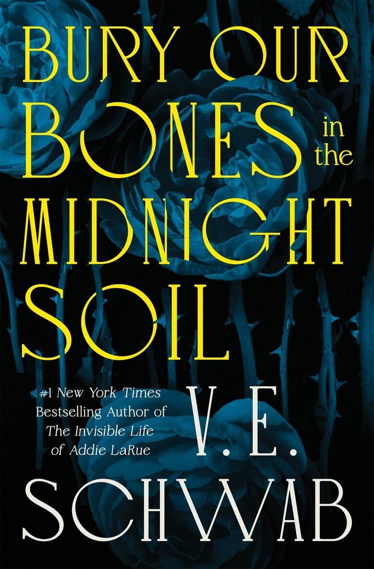 Omslag till boken Bury Our Bones in the Midnight Soil av V. E. Schwab