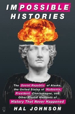 Impossible Histories