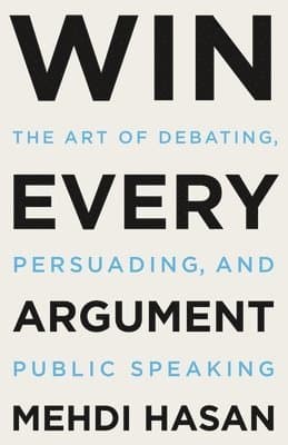 Win Every Argument