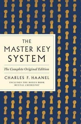 Master Key System: The Complete Original Edition