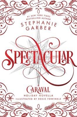 Omslag till boken Spectacular av Stephanie Garber