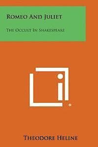 Romeo and Juliet: The Occult in Shakespeare