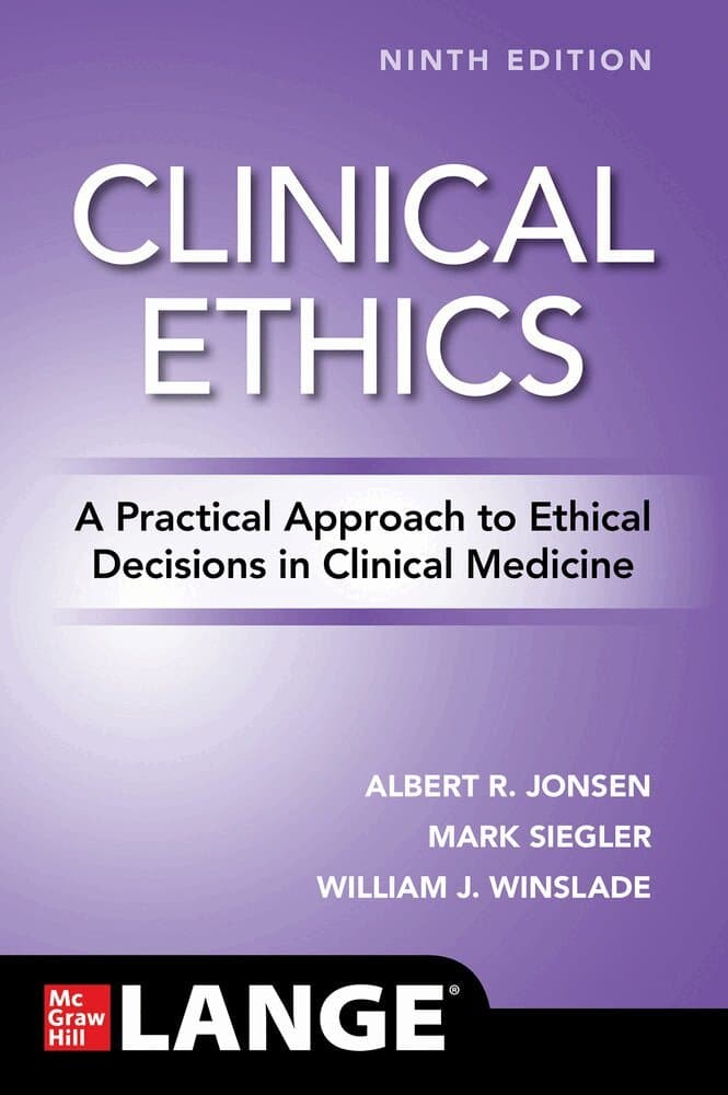 Clinical Ethics: A Practical Approach to Ethical Decisions in Clinical Medicine, Ninth Edition