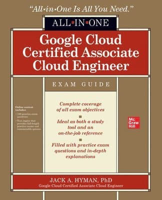 Google Cloud Certified Associate Cloud Engineer All-in-One Exam Guide