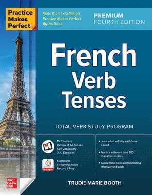 Omslag till boken Practice Makes Perfect: French Verb Tenses, Premium Fourth Edition av Trudie Booth