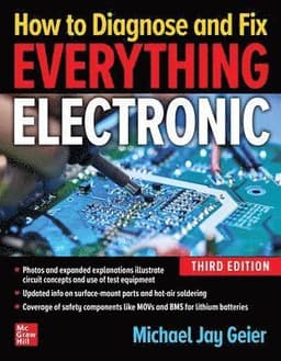 How to Diagnose and Fix Everything Electronic, Third Edition