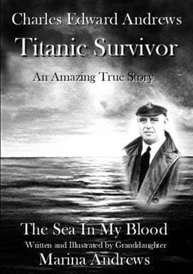 Charles Edward Andrews ~ Titanic Survivor