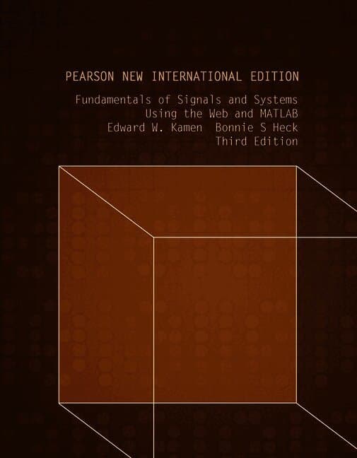 Fundamentals of Signals and Systems Using the Web and MATLAB