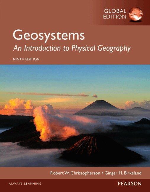 Geosystems: An Introduction to Physical Geography, Global Edition