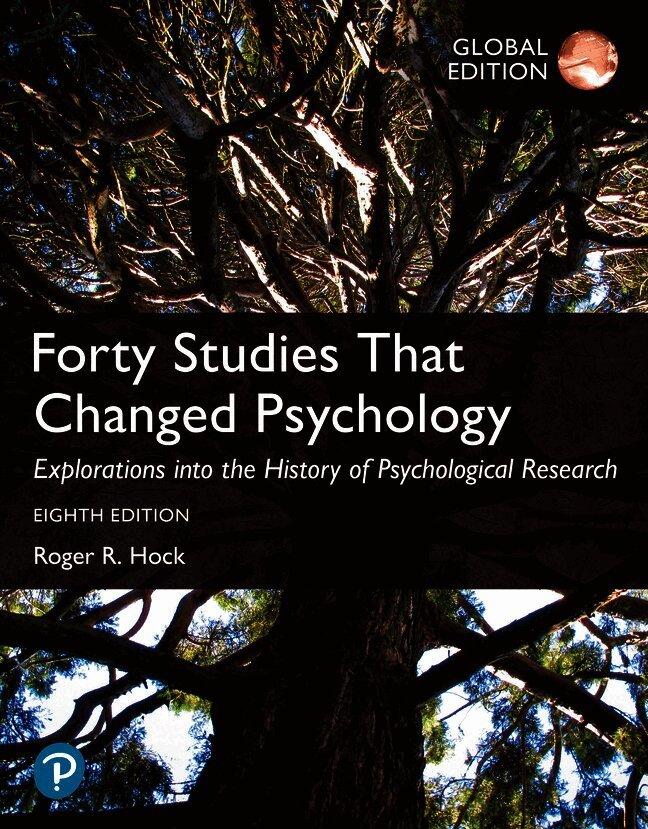 Forty Studies that Changed Psychology, Global Edition
