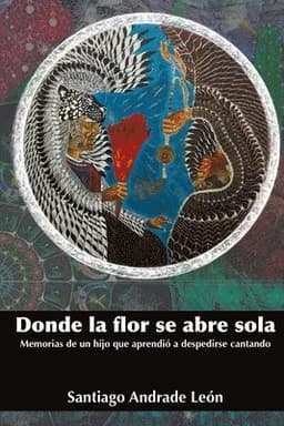 Donde la flor se abre sola