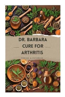 Dr Barbara Cure for Arthritis