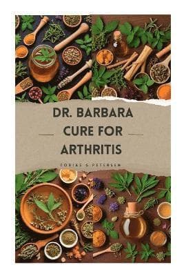 Dr Barbara Cure for Arthritis