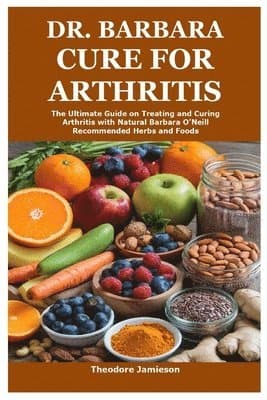 Dr. Barbara Cure for Arthritis