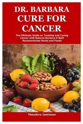 Dr. Barbara Cure for Cancer