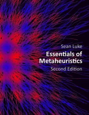 Essentials of Metaheuristics (Second Edition)