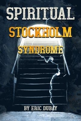 Spiritual Stockholm Syndrome