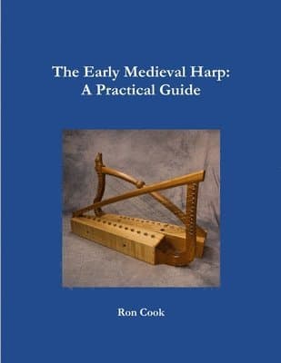 Early Medieval Harp: A Practical Guide