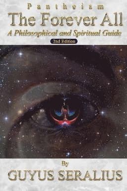 Forever All: A Philosophical and Spiritual Guide, 2nd Ed