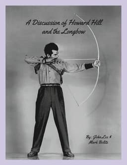 Discussion of Howard Hill and the Longbow