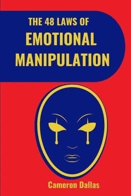 48 Laws of Emotional Manipulation