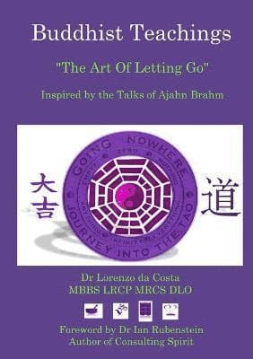 Buddhist Teachings: the Art of Letting Go, Inspired by the Talks of Ajahn Brahm