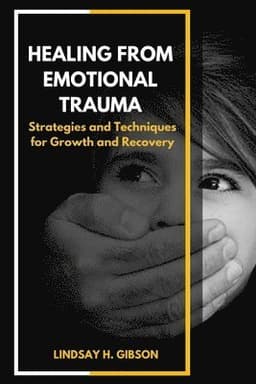 Healing From Emotional Trauma