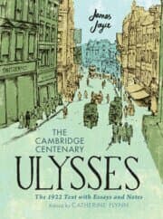 Cambridge Centenary Ulysses: The 1922 Text with Essays and Notes