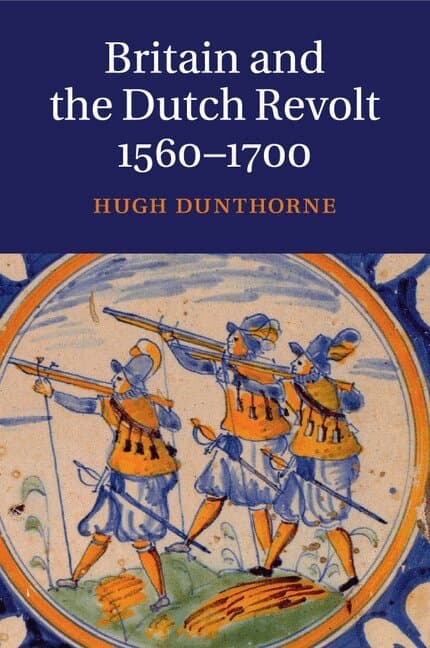 Britain and the Dutch Revolt, 1560-1700