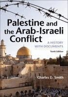 Palestine and the Arab-Israeli Conflict
