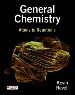 General Chemistry, Atoms to Reactions