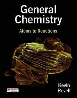 General Chemistry, Atoms to Reactions