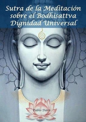 Sutra De La Meditacion Sobre El Bodhisattva Dignidad Universal