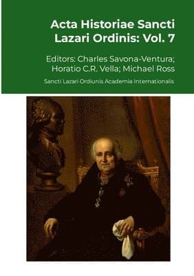 Acta Historiae Sancti Lazari Ordinis - Vol. 7