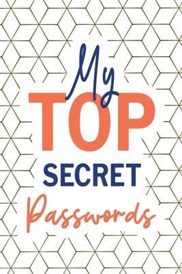 My Top Secret Passwords